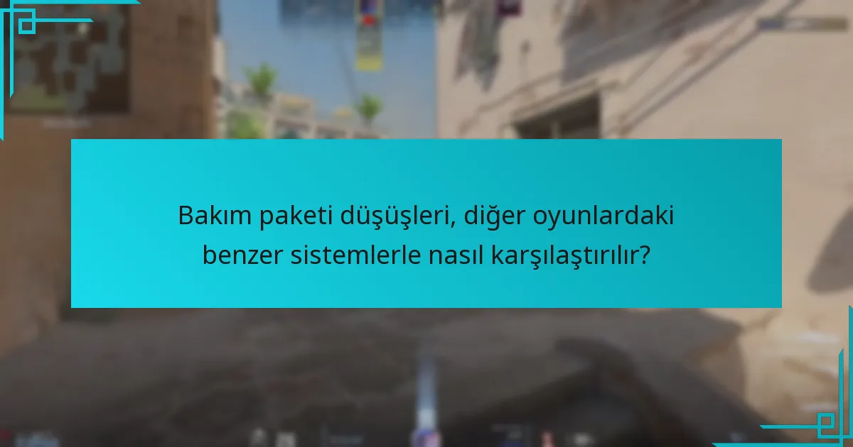 Oyuncular bakım paketi düşürme fırsatlarını en üst düzeye çıkarmak için hangi stratejileri kullanabilir?