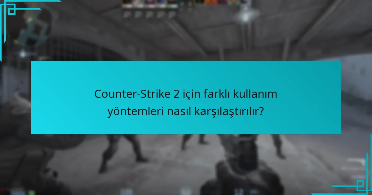 Counter-Strike 2 için hangi tür Steam Cüzdan kodları kullanılabilir?