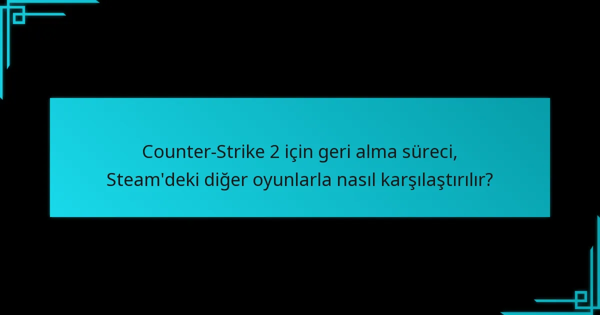 Counter-Strike 2 için Steam Cüzdan kodu geri alma geçmişime nasıl erişebilirim?