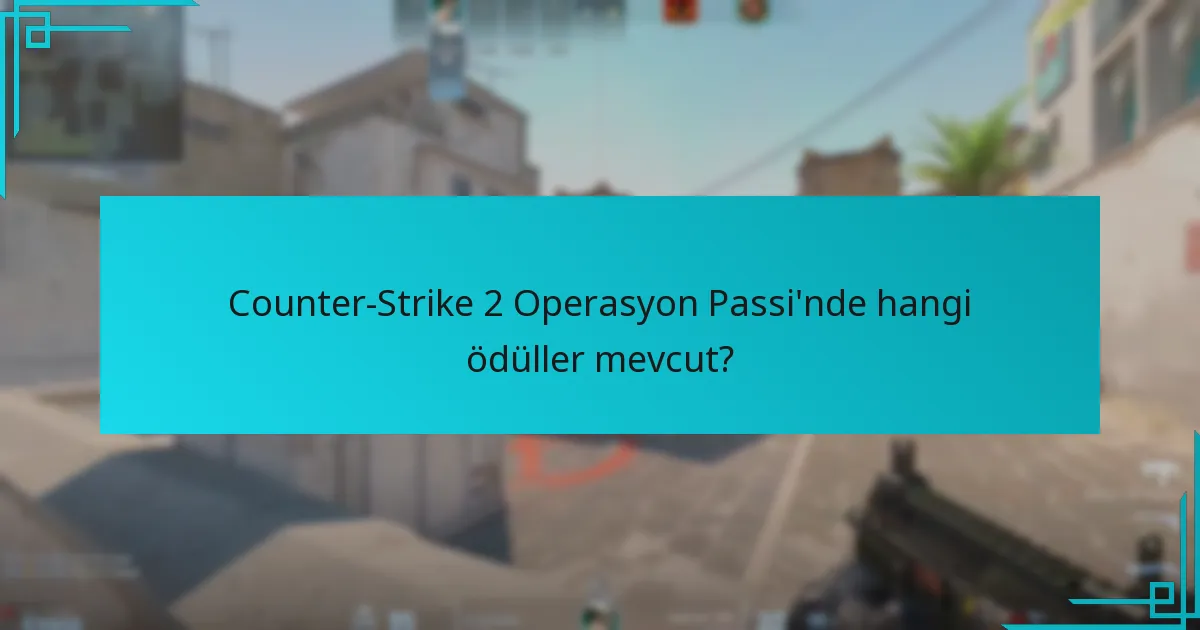 Mevcut Operasyon Passi ödülleri önceki versiyonlarla nasıl karşılaştırılıyor?