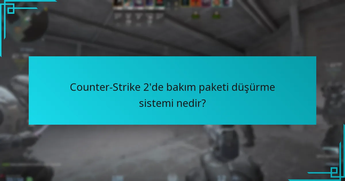 Bakım paketi eşyalarının işlem yönleri nelerdir?