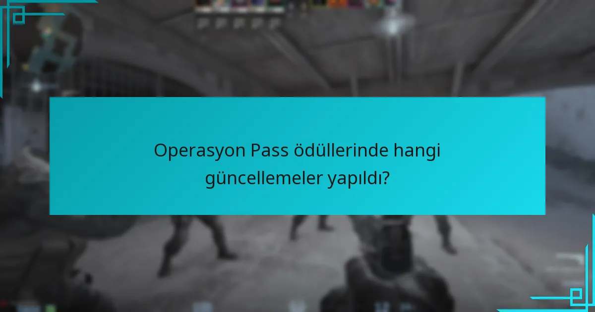 Operasyon Pass ödüllerinde hangi güncellemeler yapıldı?