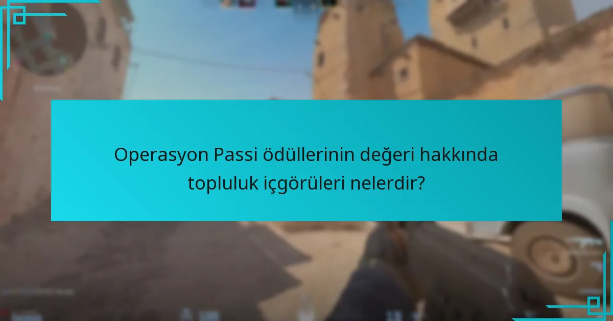 Counter-Strike 2 Operasyon Passi ile ilgili en son güncellemeler nelerdir?
