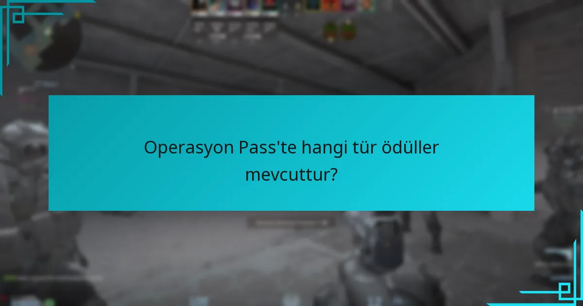 Operasyon Pass’te hangi tür ödüller mevcuttur?