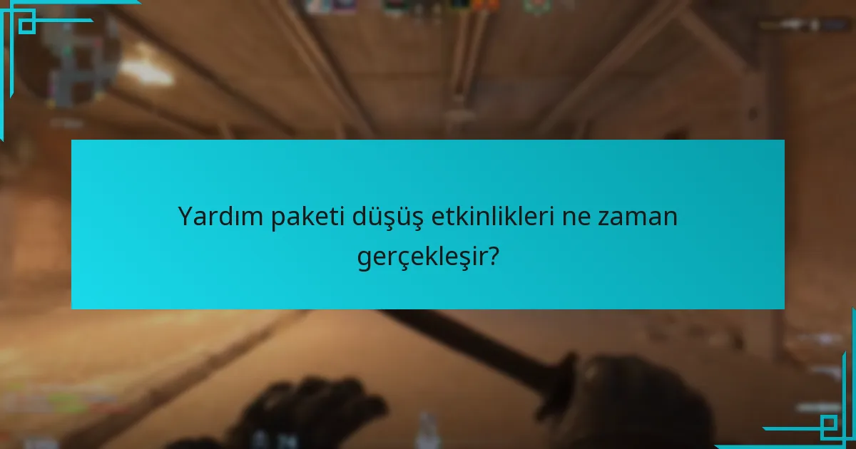 Yardım paketi düşüş etkinliklerine nasıl etkili bir şekilde katılabilirsiniz?