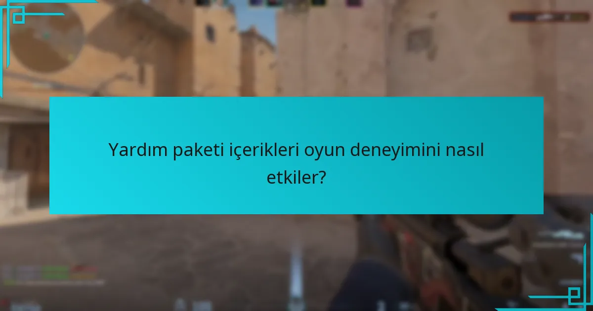 Counter-Strike 2 yardım paketleri önceki versiyonlarla nasıl karşılaştırılır?