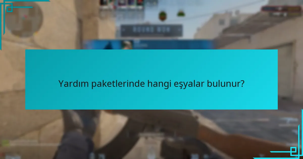 Yardım paketlerinde hangi eşyalar bulunur?